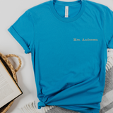 Teacher Name Embroidered Adult T-Shirt